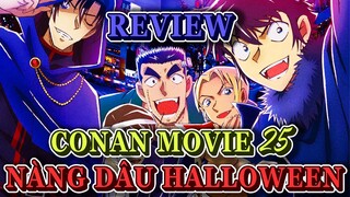 REVIEW CONAN MOVIE 25: NÀNG DÂU HALLOWEEN