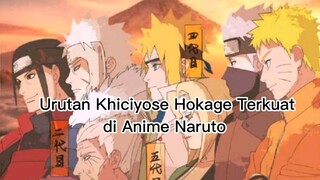 Daftar Urutan Para Hokage memiliki khiciyose lemah sampai terkuat