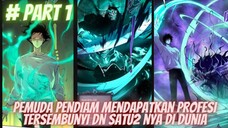 PEMUDA PENDIAM MENDAPATKAN PROFESI TERSEMBUNYI DAN SATU2 NYA DI DUNIA❗EPISODE 1