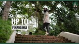 A Journey Up To Penang Hill | The H Channel