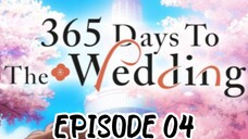 365 Days to the Wedding EPISODE 04 in Hindi