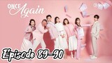 Once again { 2020 } Episode 89-90( Eng sub }