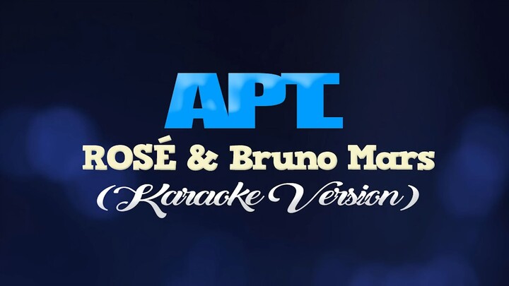 APT - ROSÉ & Bruno Mars (KARAOKE VERSION)