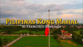 PILIPINAS KONG MAHAL | Philippine Nationalistic Song with lyrics