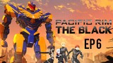 Pacific Rim : The Black [SS1 EP6] พากย์ไทย by Netflix