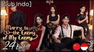 Marry to the Enemy of My Enemy (2025) – Eps. 24 End [Sub Indo]