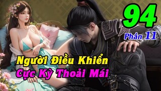 Đấu Phá Thương Khung Phần 11 Tập 94 Thuyết Minh | Người Điều Khiển, Cực Kỳ Thoải Mái