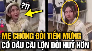 KHẨU CHIẾN VỚI MẸ CHỒNG NGAY TRONG NGÀY CƯỚI VÌ PHẢI ĐƯA HẾT CỦA HỒI MÔN KHIẾN CĐM BỨC XÚC