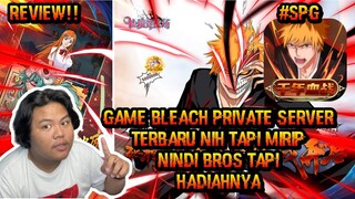 GAME PRIVATE SERVER LAGI DENGAN ANIME BLEACH IDLE BANYAK NIH BONUS DAN HADIAH YANG DIKASIH BUAT KITA