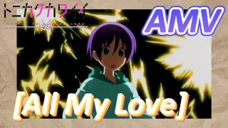 [Fly Me to the Moon]  AMV |  [All My Love]