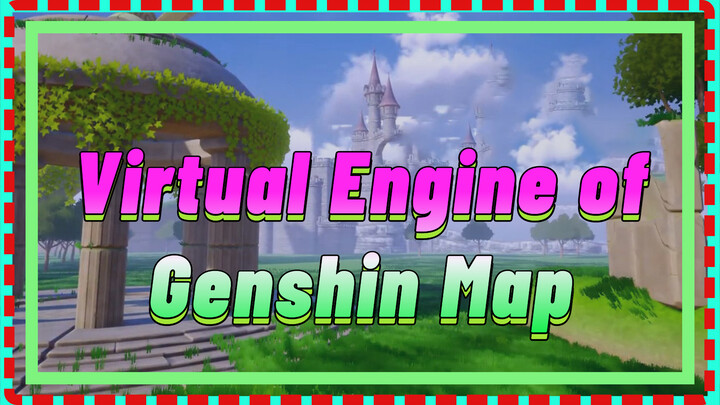 Virtual Engine of Genshin Map