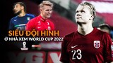 Siêu đội hình ĐẮT GIÁ NHẤT theo từng vị trí VẮNG MẶT World Cup 2022