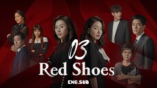 RED SHOES ENG.SUB EP.03