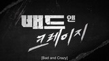 Bad and Crazy EP12