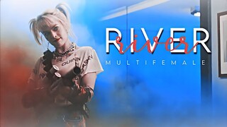 ❖MULTIFEMALE | RIVER