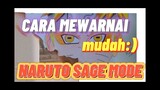Cara mewarnai gambar anime Naruto sage mode - mewarnai step by step #draw