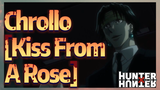 Chrollo [Kiss From A Rose]