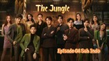 The Jungle Ep. 04