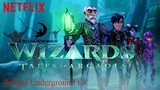 Wizards: Tales of Arcadia Wizard Underground E8