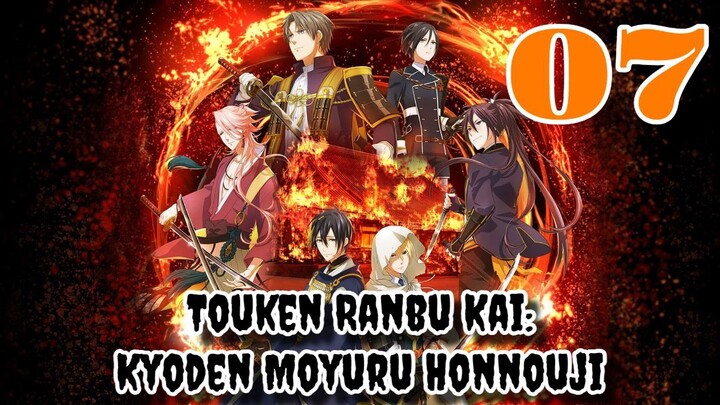 Touken Ranbu Kai- Kyoden Moyuru Honnouji Episode 7