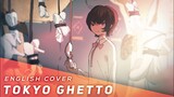 Tokyo Ghetto (English Cover)【JubyPhonic】トーキョーゲットー