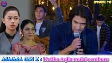 Asmara Gen Z Episode 110 | Ketika Aqila Mulai Cemburu Kepada Catalina