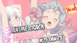SAGIRI LONTEY KITA SEMUA! (Anime Crack Indonesia) 73 Dan 75