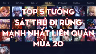 Top 5 Tướng Sát Thủ Đi Rừng Mạnh Nhất Liên Quân Mùa 20   Chiến Nát