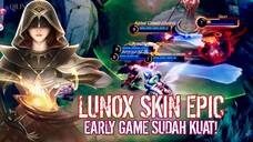Lunox memanas! Early game musuh sudah terbant41!!!