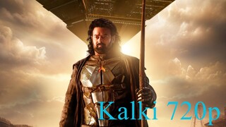 Kalki (2024) সম্পূর্ন বাংলায় Kalki (2024) 720 এ ক্লিয়ার অডিও