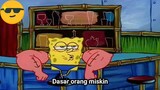 meme spongebob : sultan gadungan sombong nya minta ampun