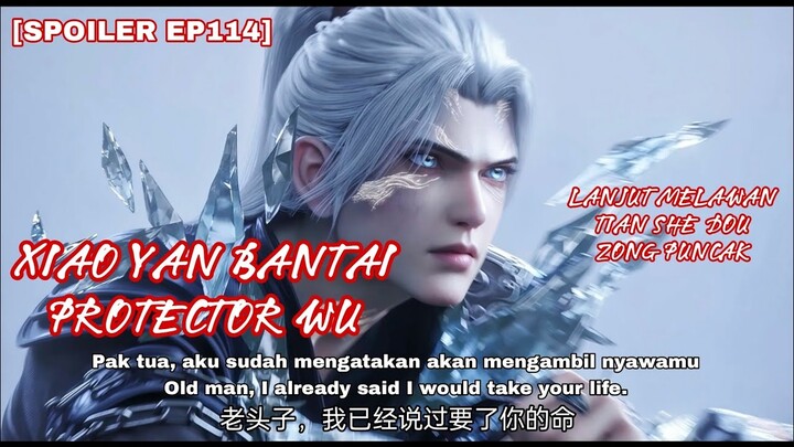 Gila Xiao Yan Bantai Protector Wu||Battle Through The Heavens Season 5 Episode 114 Indo English Sub