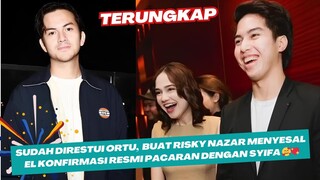 SUDAH DIRESTUI ORTU, BUAT RISKY NAZAR MENYESAL EL KONFIRMASI RESMI PACARAN DENGAN SYIFA HADJU 🥰💖