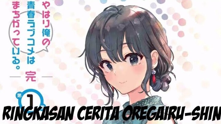 Ringkasan Cerita Oregairu-Shin