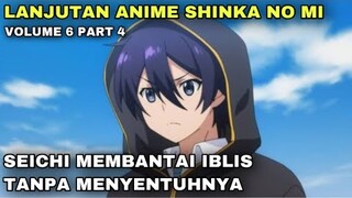 SEICHI MEMBUAT IBLIS KENA MENTAL - NOVEL SHINKA NO MI VOLUME 6 PART 4