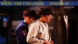 03: Where Your Eyes Linger