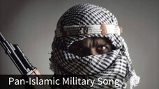 Pan-Islamic Military Song