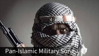 Pan-Islamic Military Song