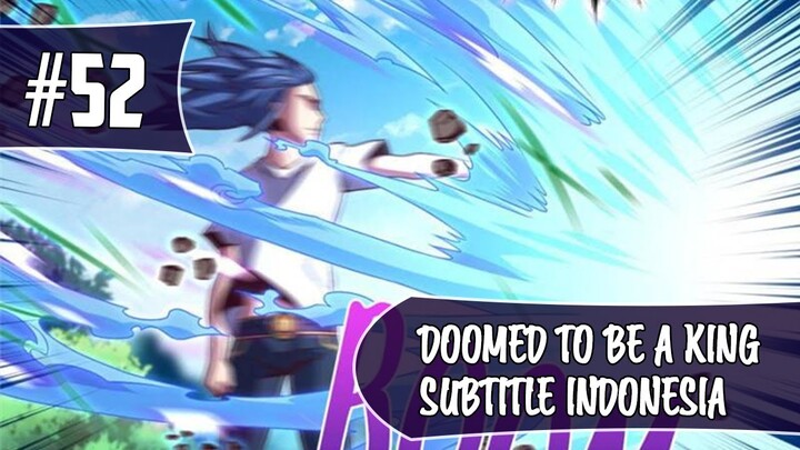 Doomed To Be A King Chapter 52 Sub Indo (Bahasa Indonesia)