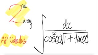 AP Calculus 2nd way: trig integral ∫1/(cos^2(x) √(1+tan(x)) dx