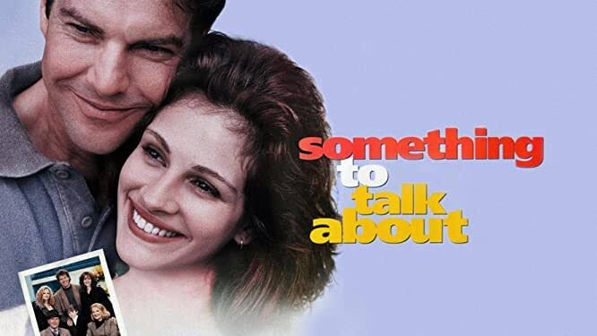 Rom-Com Collection : Something To Talk About (1995)
