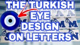 THE TURKISH EYE DESIGN ON LETTERS | DONE AT WORK| THELMA MICKEY VLOG