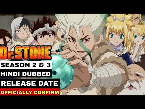 Dr Stone Season 2 & Season 3 Hindi Dub Release Date | Dr.Stone Season 2 & Season 3 hindi dubbed