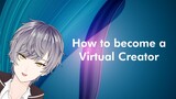 How to become a Virtual Creator | #VCreators