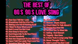 THE BEST OF 80'S 90'S LOVE SONG