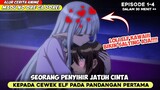 KETIKA SEORANG PENYIHIR JATUH CINTA PADA PANDANGAN PERTAMA KE GADIS ELF KAWAI‼️ MAOU NO ORE GA DORAI