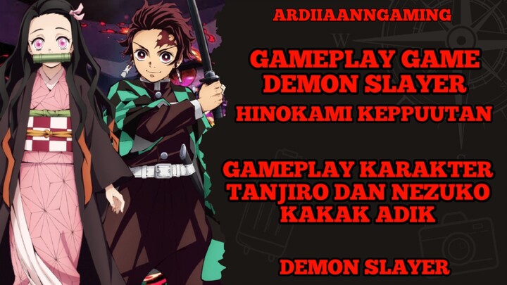 Gameplay karakter tanjiro dan nezuko di game demon slayer hinokami kepputan