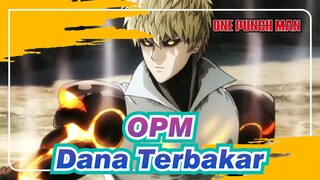 [One Punch Man] Dana Terbakar