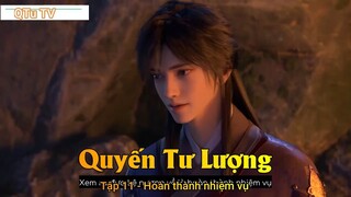 Quyến Tư Lượng Tập 11 - Hoàn thành nhiệm vụ