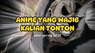 Inilah Anime Spring 2025 Yang Wajib Kalian Tonton